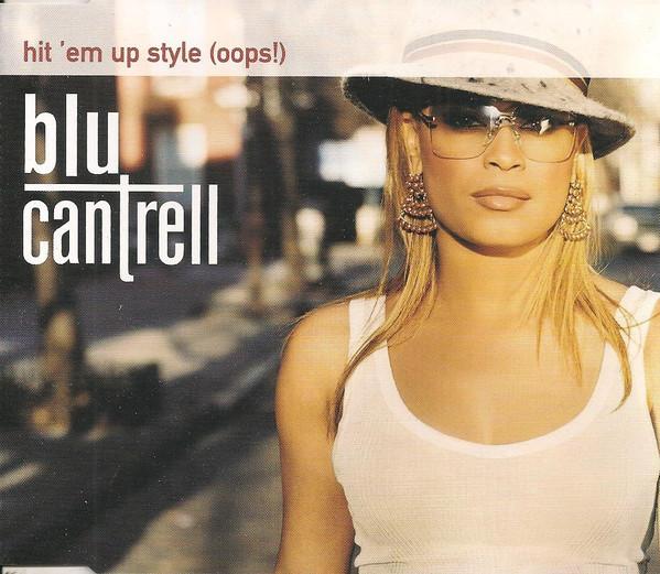 Blu Cantrell - Hit 'Em Up Style (Oops!)