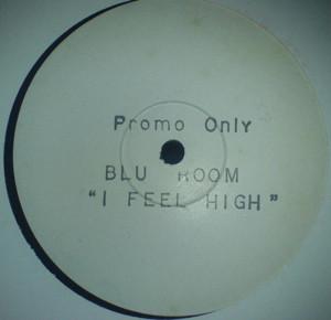 Blue Room - I Feel High