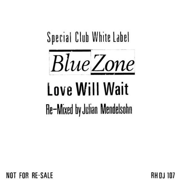 Blue Zone  - Love Will Wait
