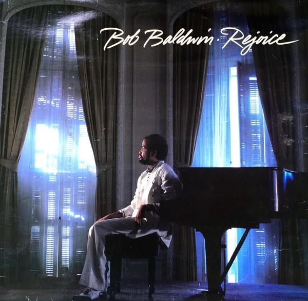 Bob Baldwin - Rejoice