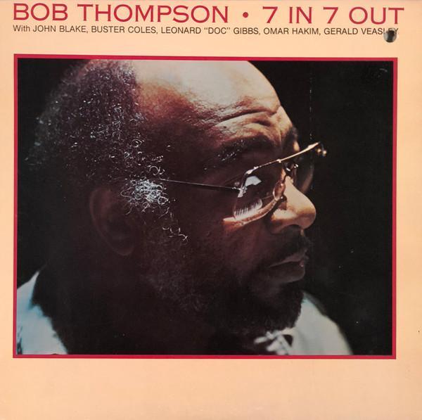 Bob Thompson (6) - 7 In 7 Out
