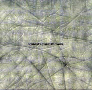Border Crossing - Ominous