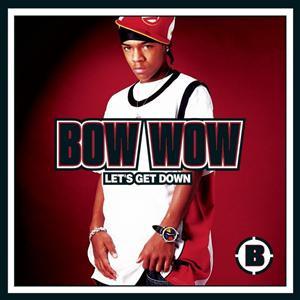 Bow Wow - Let's Get Down