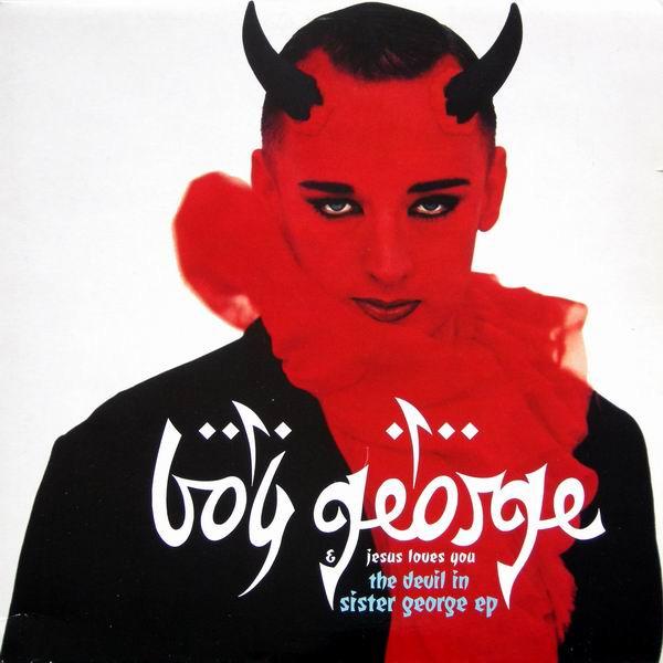 Boy George, Jesus Loves You - The Devil In Sister George EP