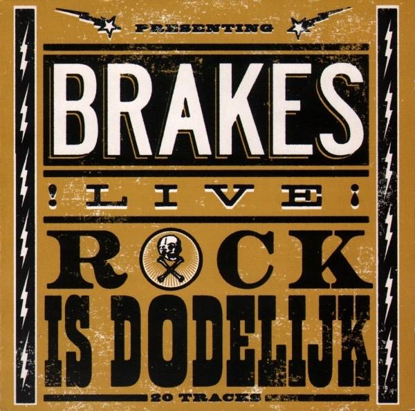 Brakes - (Presenting Brakes !Live!) Rock Is Dodelijk