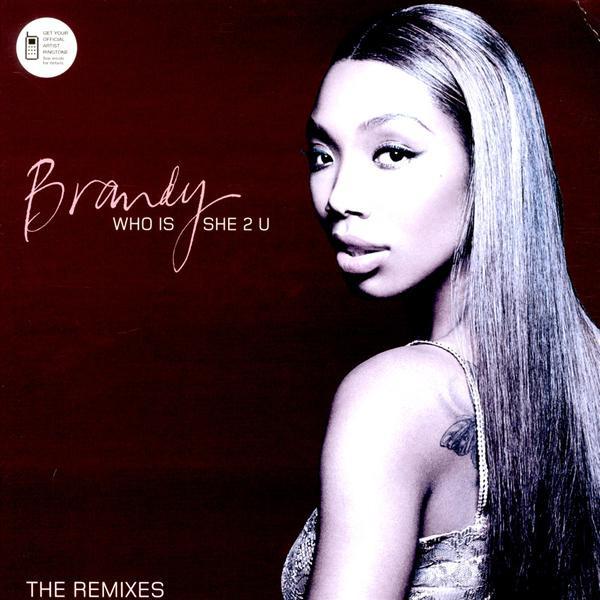 Brandy (2) - Who Is She 2 U (Remixes)