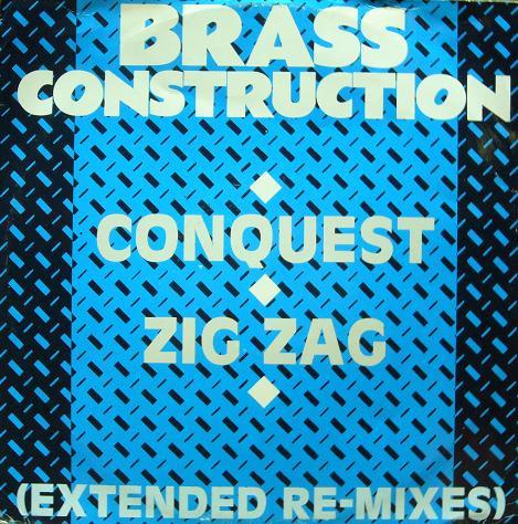 Brass Construction - Conquest / Zig Zag (Extended Re-Mixes)
