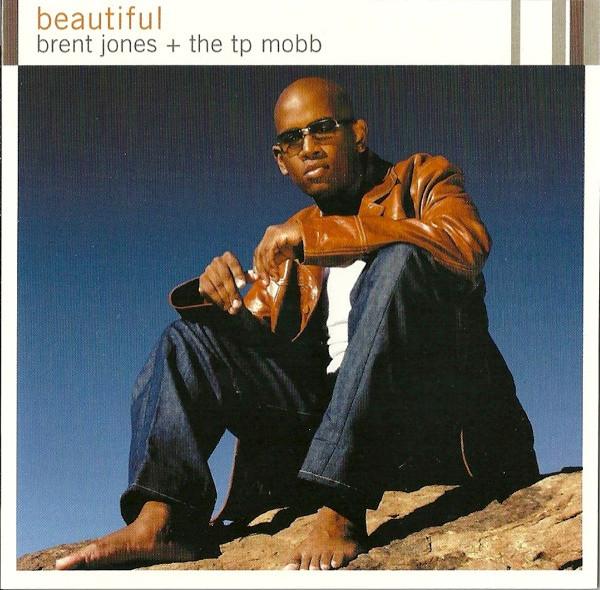 Brent Jones And The TP Mobb - Beautiful