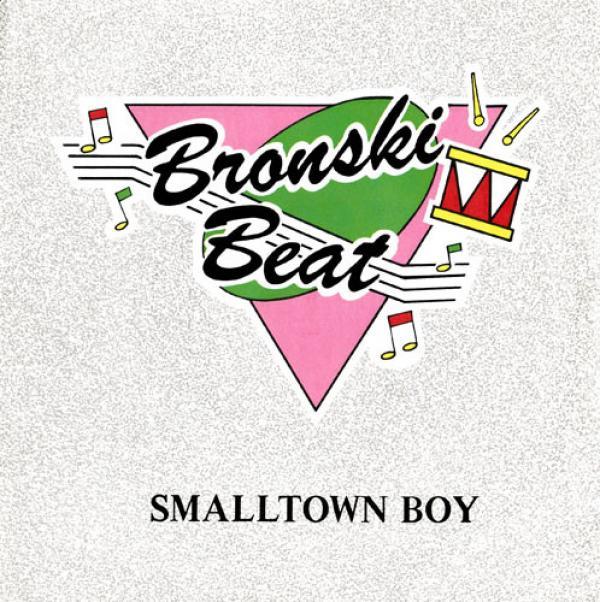 Bronski Beat - Smalltown Boy