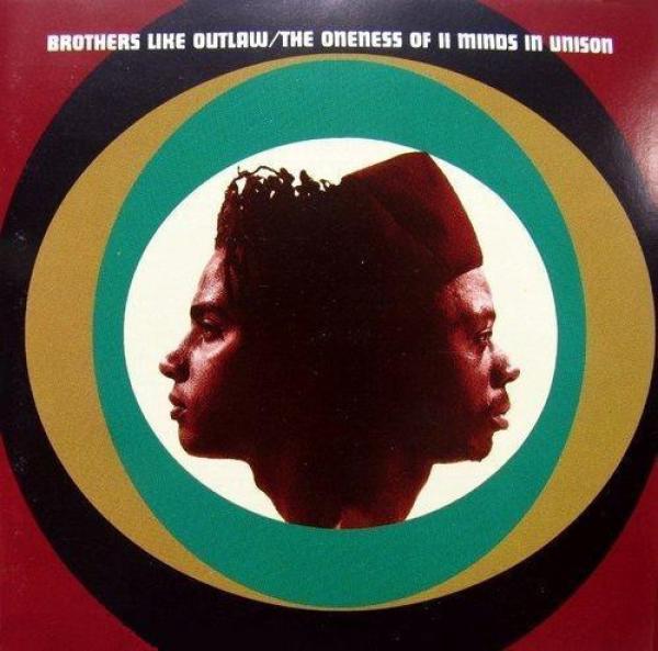 Brothers Like Outlaw - The Oneness Of II Minds In Unison