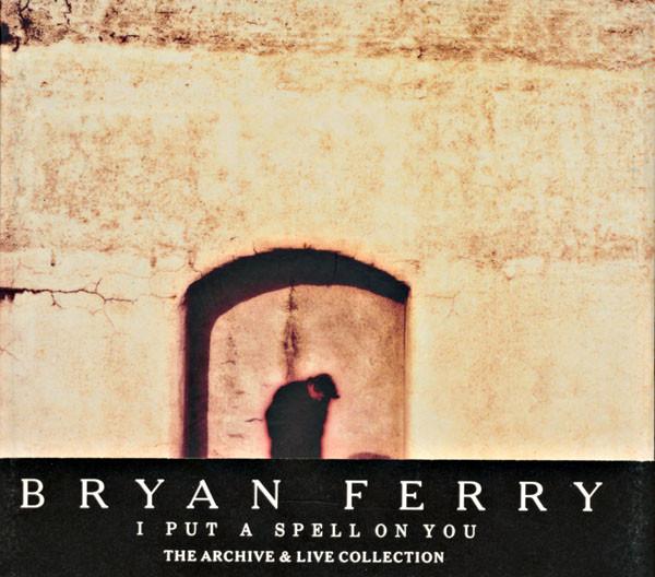 Bryan Ferry - I Put A Spell On You