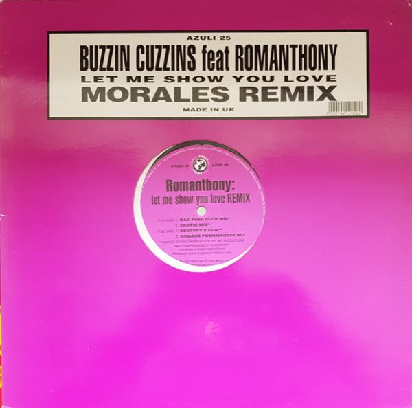 Buzzin Cuzzins, Romanthony - Let Me Show You Love (Morales Remix)