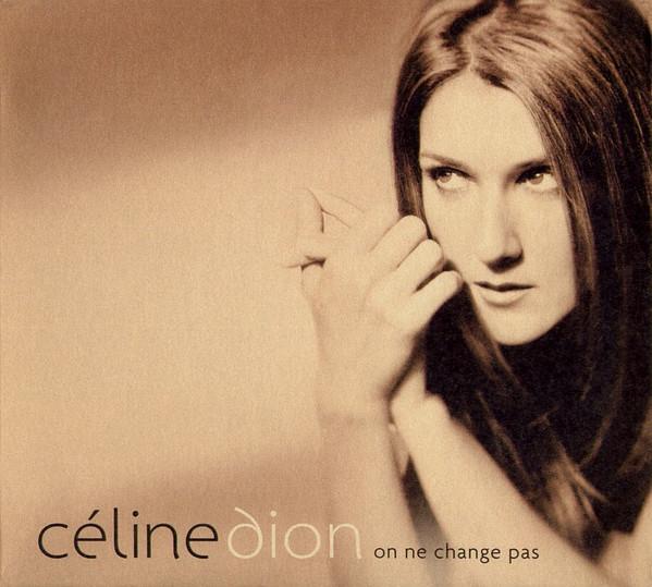 Céline Dion - On Ne Change Pas