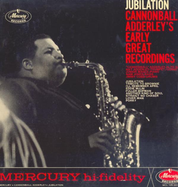 Cannonball Adderley - Jubilation: Cannonball Adderley's Early Great Recordings