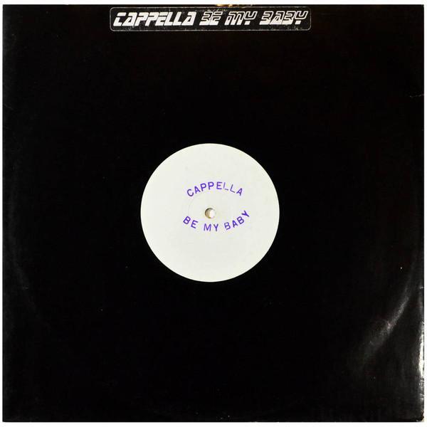 Cappella - Be My Baby