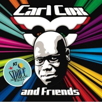 Carl Cox - Carl Cox And Friends At Space Ibiza
