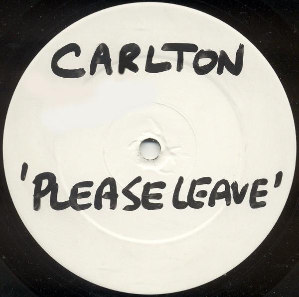 Carlton - Please Leave (Steve Jervier Mixes)