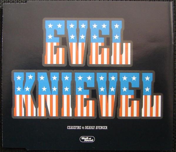 Ceasefire, Deadly Avenger - Evel Knievel