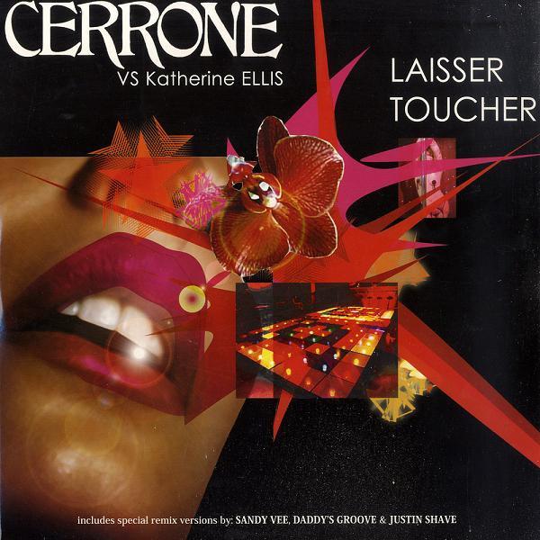 Cerrone, Katherine Ellis - Laisser Toucher