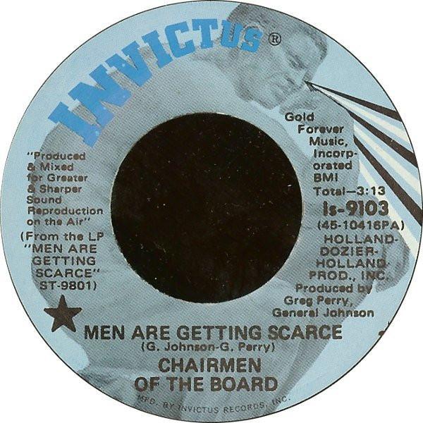 Chairmen Of The Board - Men Are Getting Scarce / Bravo, Hooray