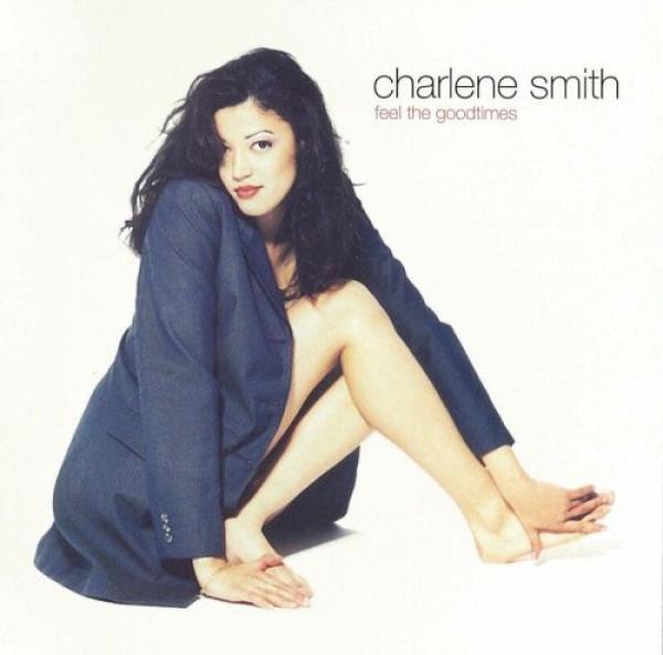 Charlene Smith - Feel The Goodtimes