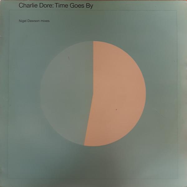 Charlie Dore - Time Goes By (Nigel Dawson Mixes)