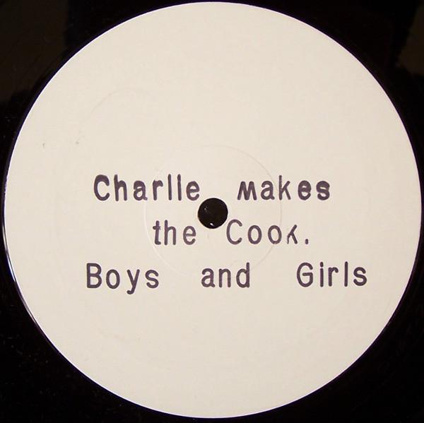Charlie Makes The Cook - Boys And Girls
