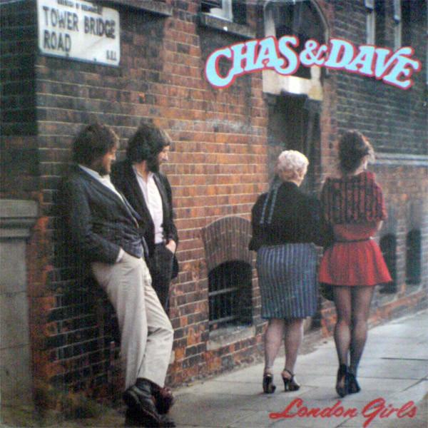 Chas And Dave - London Girls