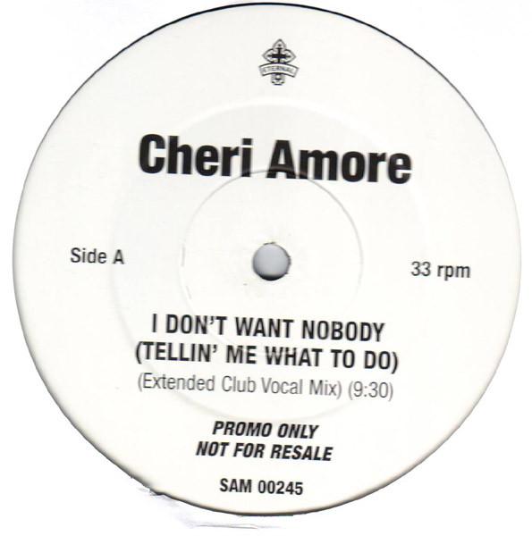 Cherie Amore - I Don't Want Nobody (Tellin' Me What To Do)