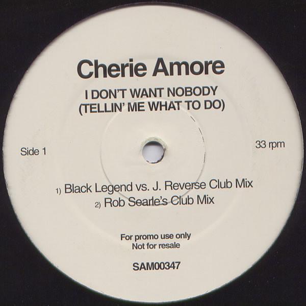 Cherie Amore - I Don't Want Nobody (Tellin' Me What To Do)