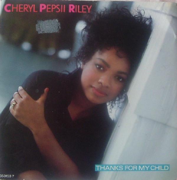 Cheryl Pepsii Riley - Thanks For My Child