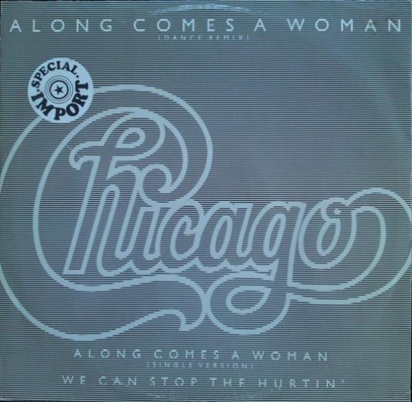Chicago (2) - Along Comes A Woman (Dance Remix)