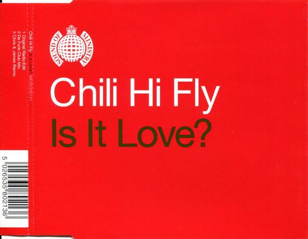 Chili Hi Fly - Is It Love?