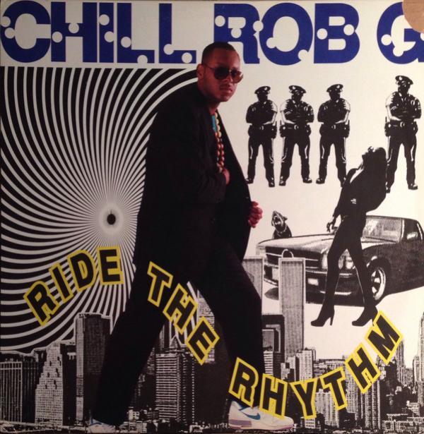 Chill Rob G - Ride The Rhythm
