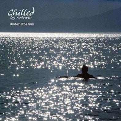 Chilled By Nature - Under One Sun