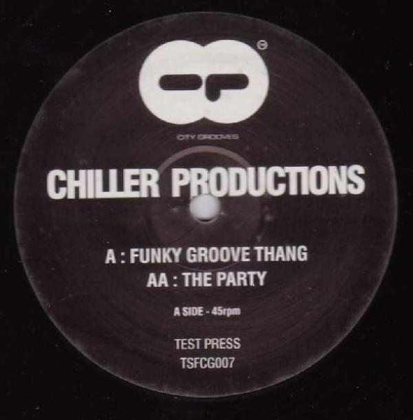 Chiller Productions - Funky Groove Thang / The Party