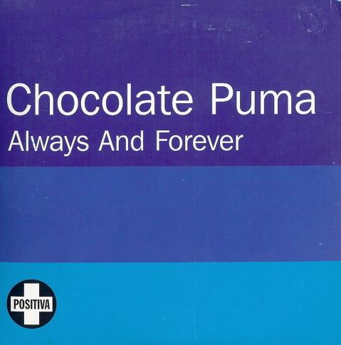 Chocolate Puma - Always And Forever