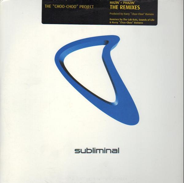 Choo Choo Project - Hazin' + Phazin' (The Remixes)