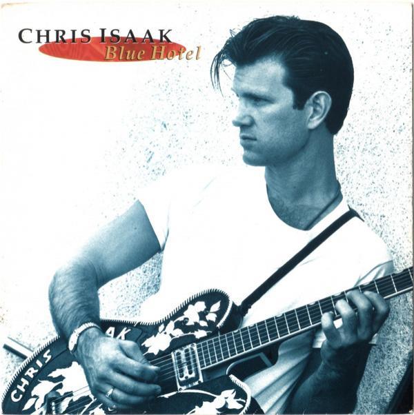 Chris Isaak - Blue Hotel