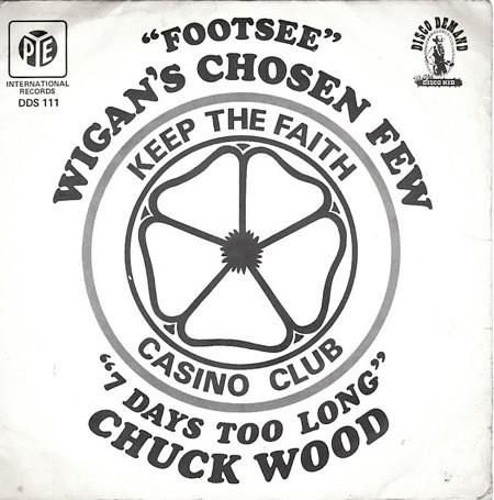 Chuck Wood, Wigan's Chosen Few - Footsee / 7 Days Too Long