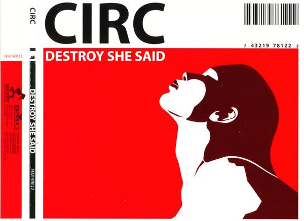 Circ - Destroy She Said
