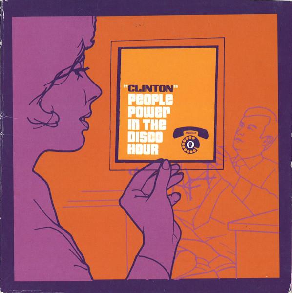 Clinton - People Power In The Disco Hour