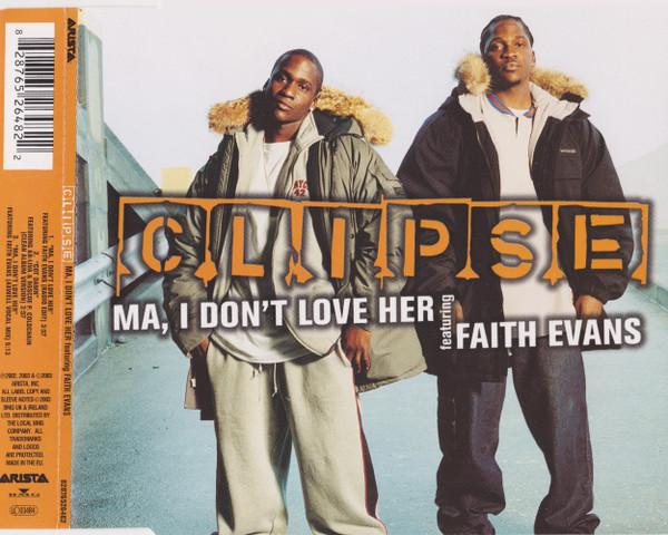 Clipse, Faith Evans - Ma, I Don't Love Her