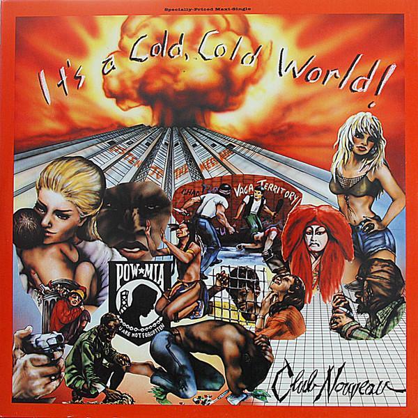 Club Nouveau - It's A Cold, Cold World!