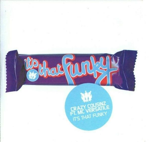 Crazy Cousinz, MC Versatile - It's That Funky