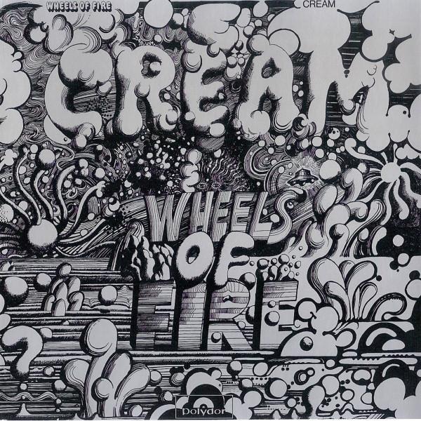 Cream  - Wheels Of Fire