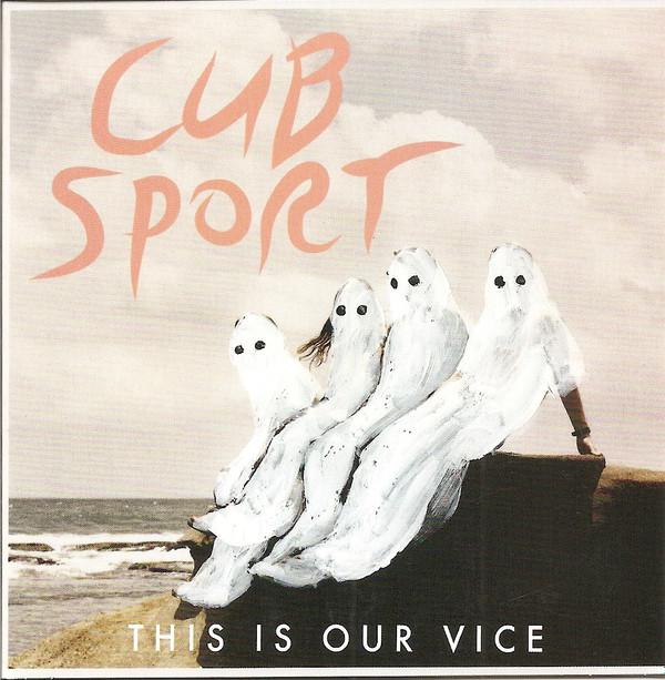 Cub Sport - This Is Our Vice