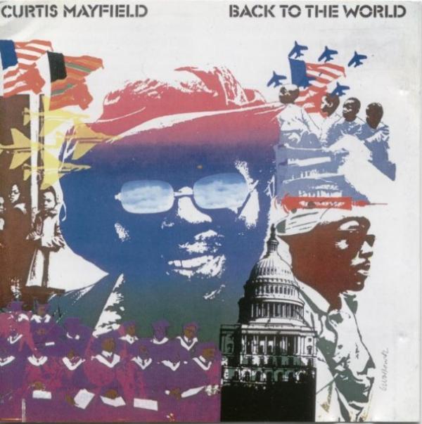 Curtis Mayfield - Back To The World / Love