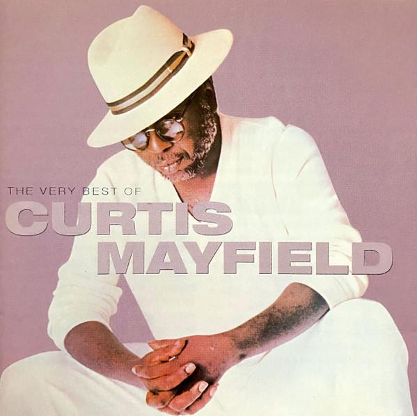 Curtis Mayfield - The Very Best Of Curtis Mayfield