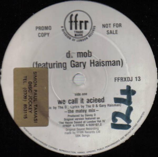 D Mob, Gary Haisman - We Call It Acieed